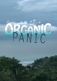 Постер фильма: Organic Panic