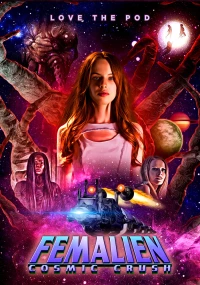 Постер фильма: Femalien: Cosmic Crush