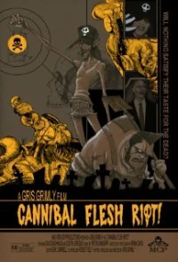 Постер фильма: Cannibal Flesh Riot