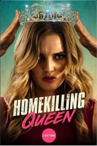 Постер фильма: Homekilling Queen