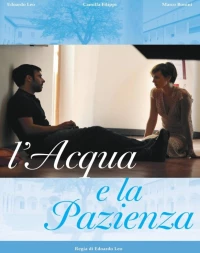 Постер фильма: L'acqua e la pazienza