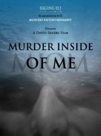 Постер фильма: Murder Inside of Me