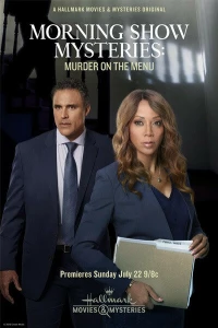 Постер фильма: Morning Show Mystery: Murder on the Menu