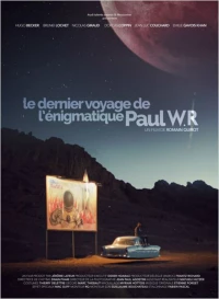 Постер фильма: Последнее путешествие загадочного Пола В.Р.