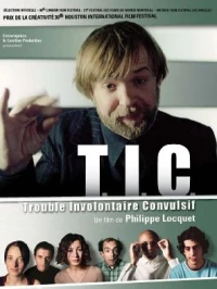 Постер фильма: T.i.c. - Trouble involontaire convulsif