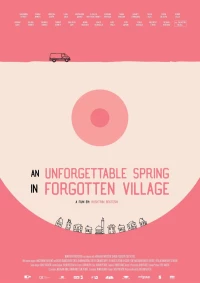 Постер фильма: Незабываемая весна в забытой деревне