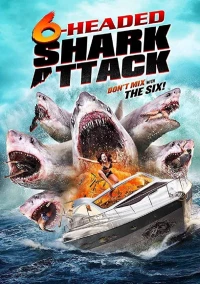 Постер фильма: Нападение шестиглавой акулы