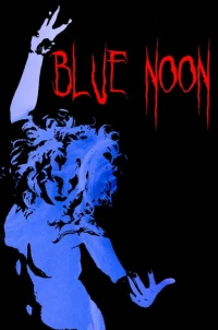 Постер фильма: Blue Noon