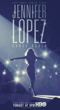 Постер фильма: Jennifer Lopez: Dance Again