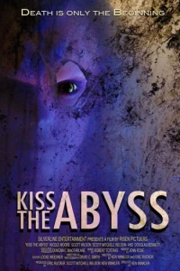 Постер фильма: Поцеловать бездну
