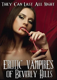 Постер фильма: Erotic Vampires of Beverly Hills