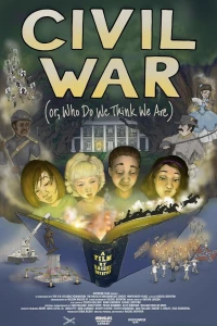 Постер фильма: Civil War (or, Who Do We Think We Are)