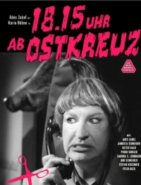 Постер фильма: 18.15 Uhr ab Ostkreuz