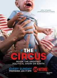 Постер фильма: The Circus: Inside the Greatest Political Show on Earth