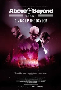 Постер фильма: Above & Beyond: Giving Up the Day Job