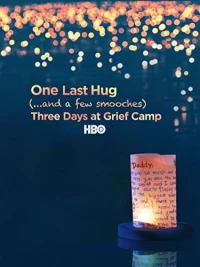 Постер фильма: One Last Hug: Three Days at Grief Camp