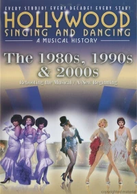 Постер фильма: Песни и танцы Голливуда: Музыкальная история — 1980-е, 1990-е и 2000-е