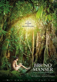 Постер фильма: Бруно Мансер – голос тропического леса
