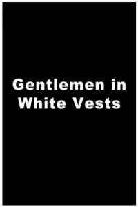 Постер фильма: Господа в белых жилетах