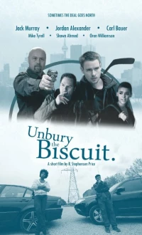 Постер фильма: Unbury the Biscuit