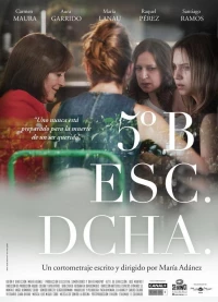 Постер фильма: 5ºB Escalera dcha.