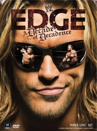 Постер фильма: WWE Edge: A Decade of Decadence