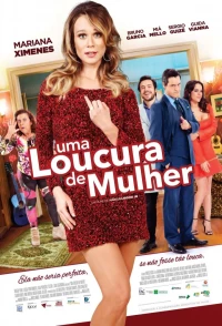 Постер фильма: Uma Loucura de Mulher