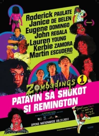 Постер фильма: Zombadings 1: Patayin sa Shokot si Remington