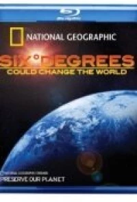Постер фильма: Шесть градусов могут изменить мир