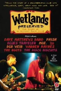 Постер фильма: Wetlands Preserved: The Story of an Activist Nightclub