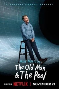 Постер фильма: Mike Birbiglia: The Old Man and the Pool