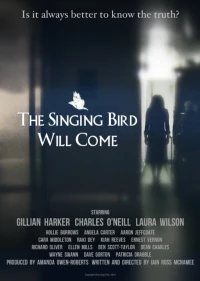 Постер фильма: The Singing Bird Will Come