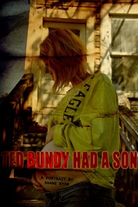 Постер фильма: Ted Bundy Had a Son