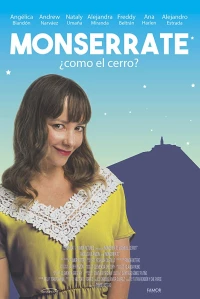 Постер фильма: Monserrate, ¿cómo el cerro?