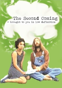 Постер фильма: The Second Coming: Brought to You in Low Definition