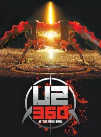 Постер фильма: U2: 360 Degrees at the Rose Bowl
