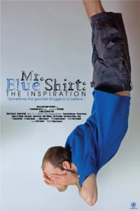 Постер фильма: Mr. Blue Shirt: The Inspiration