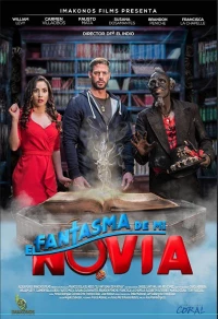 Постер фильма: El Fantasma de mi Novia