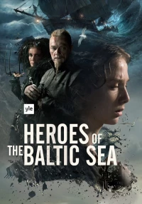 Постер фильма: Heroes of the Baltic Sea