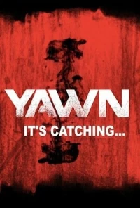 Постер фильма: YAWN - It's Catching...
