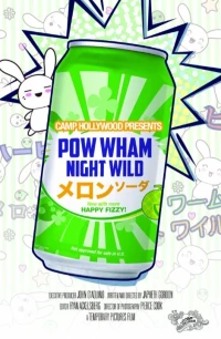 Постер фильма: Pow Wham Night Wild