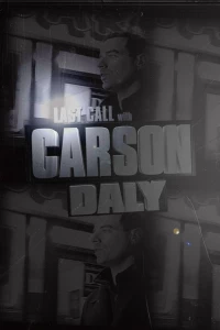 Постер фильма: Last Call with Carson Daly