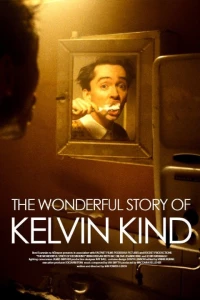 Постер фильма: The Wonderful Story of Kelvin Kind