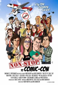 Постер фильма: Non-Stop to Comic-Con
