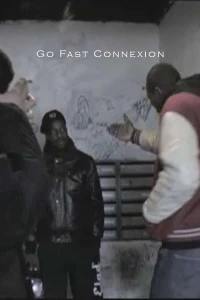 Постер фильма: Go Fast Connexion