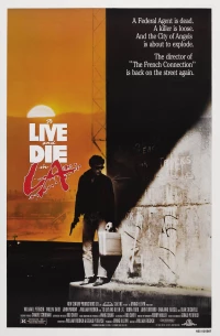 Постер фильма: Жить и умереть в Лос-Анджелесе