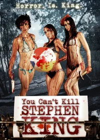 Постер фильма: Ты не можешь убить Стивена Кинга