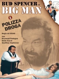 Постер фильма: Big Man: Polizza droga