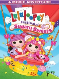 Постер фильма: Lalaloopsy: Festival of Sugary Sweets