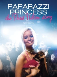 Постер фильма: Принцесса папарацци: История Пэрис Хилтон